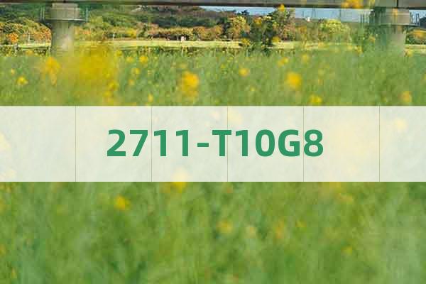 2711-T10G8