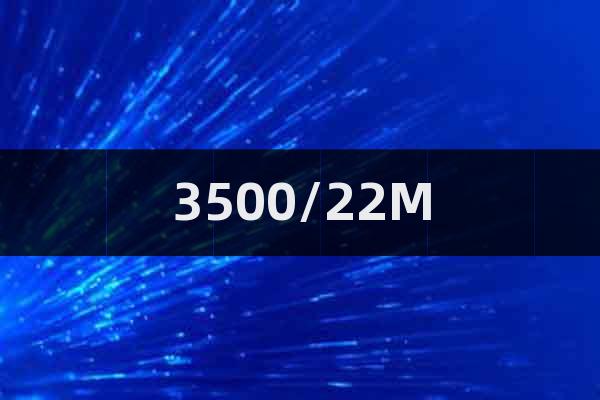 3500/22M