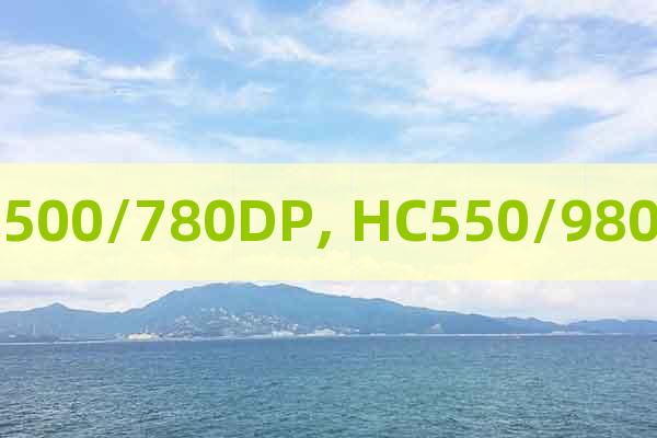 HC500/780DP, HC550/980DP