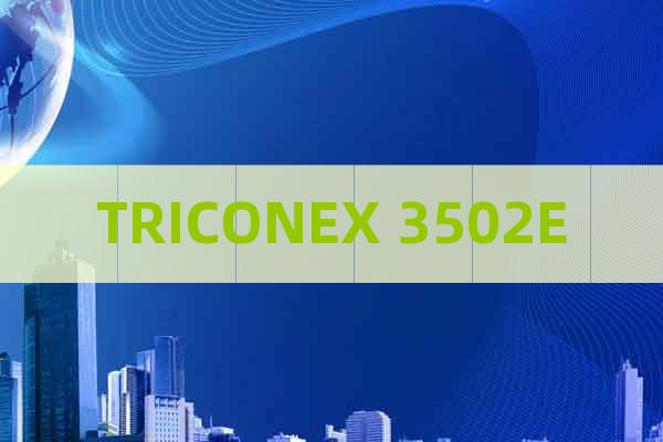 TRICONEX 3502E