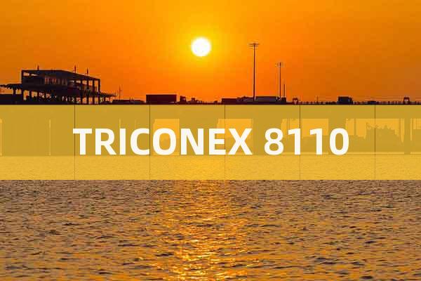 TRICONEX 8110