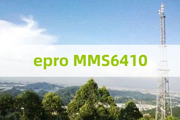 epro MMS6410